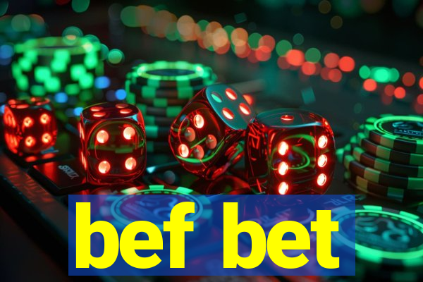 bef bet